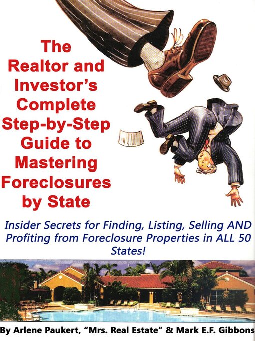 Title details for The Realtor & Investor's Complete Step by Step Guide to Mastering Foreclosures by State (Insider Secrets to Finding, Listing, Selling AND Profiting from  Foreclosure Properties in ALL 50 States!) by Mark Gibbons - Wait list